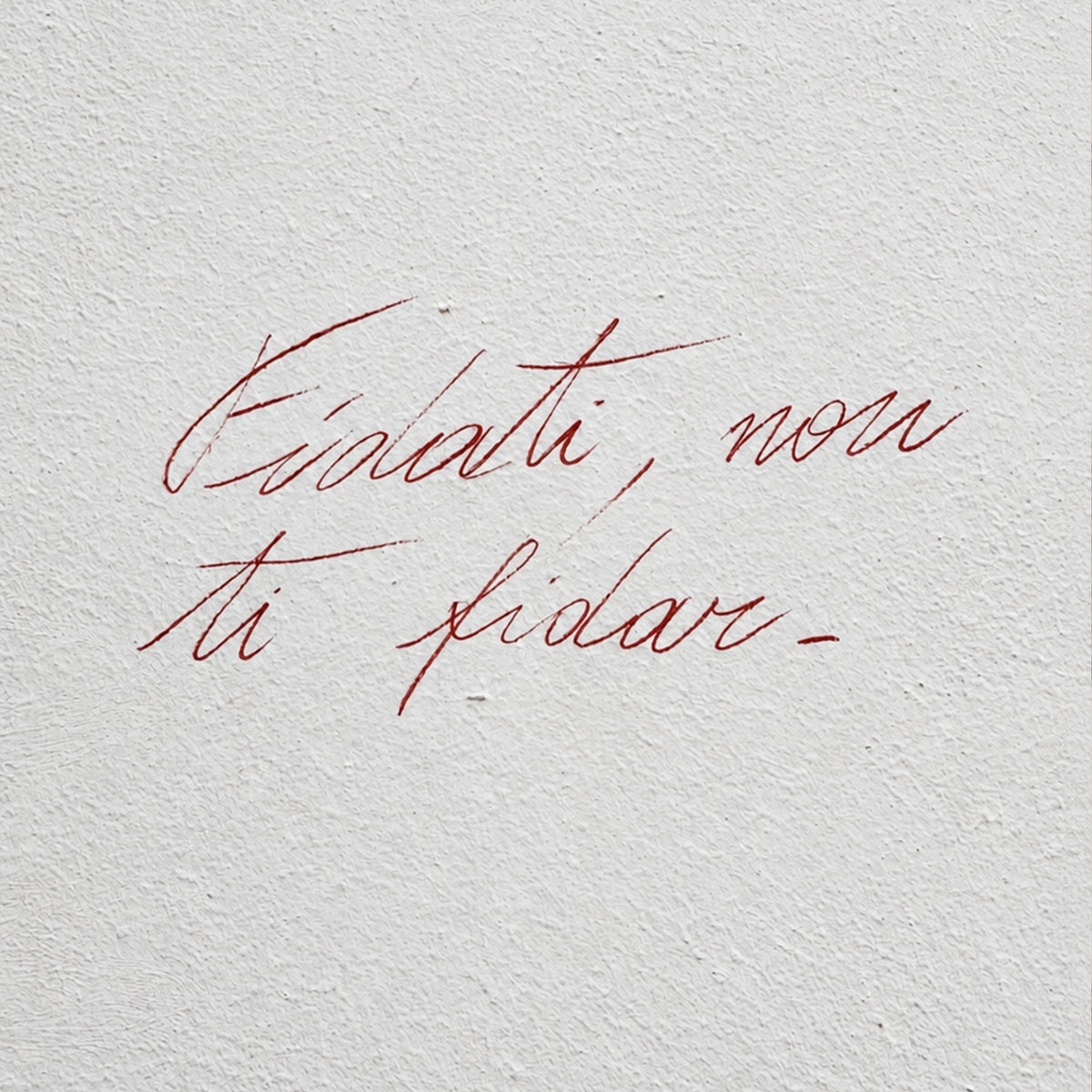 FIDATI,NON TI FIDAR